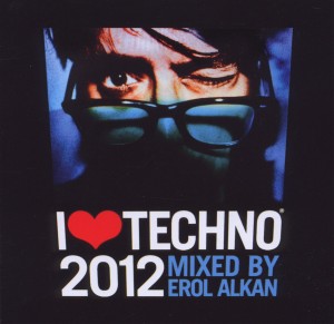Alkan, Erol – I Love Techno 2012