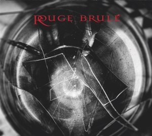 Rouge Brule – Rouge Brule