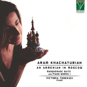 Terekiev, Victoria – Khachaturian-an Armenian In Moscow (Piano Works I)