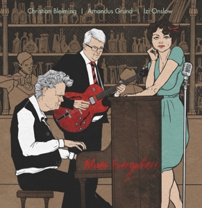 Bleiming, Christian & Amandus Grund, Izi Onslow – Blues Everywhere