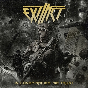 Extinct – In Conspiracies We Trust