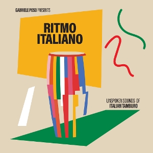 V/A – Gabriele Poso Presents: Ritmo Italiano 'Unspoken Sounds of Italian Tamburo'