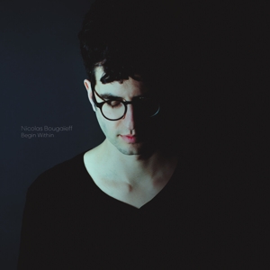 Bougaieff, Nicolas – Begin Within