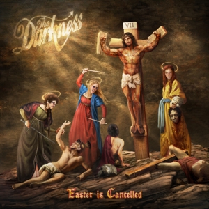 Darkness – Easter is Cancelled