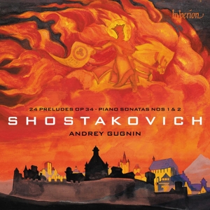 Gugnin, Andrey – Shostakovich: 24 Preludes Op 34 & Piano Sonatas Nos 1 & 2