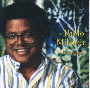 Milanes, Pablo – Antologia