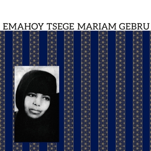 Gebru, Emahoy Tsege-Mariam – Emahoy Tsege Mariam Gebru