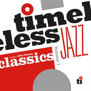 V/A – Timeless Jazz Classics Compiled By Gilles Peterson