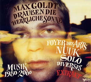 Goldt, Max – Draussen Die Herrliche Sonne (Extrakt)