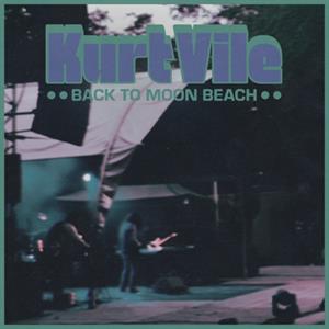 Vile, Kurt – Back To Moon Beach