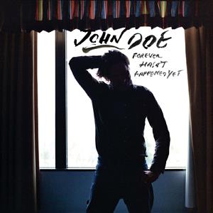 Doe, John – Forever Hasn't Happened Yet