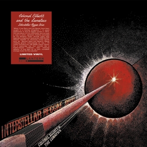 Colonel Elliott & the Lunatics – Interstellar Reggae Drive
