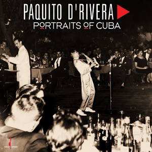 D Rivera, Paquito – Portraits of Cuba