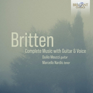 Duilio Meucci – Britten: Complete Music With Guitar & Voice