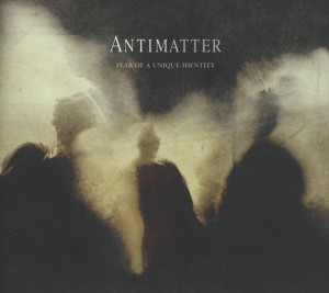 Antimatter – Fear of a Unique Identity