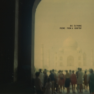 Dictaphone – Poems From a Rooftop
