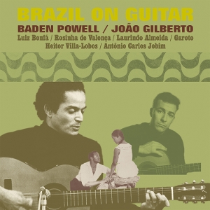 Powell, Baden & Joao Gilberto & Luiz Bonfa – Brazil On Guitar