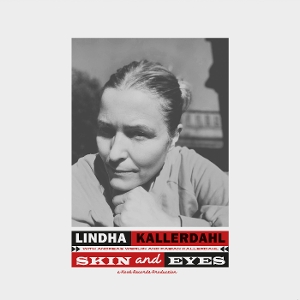 Kallerdahl, Lindha – Skin and Eyes