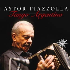 Piazzolla, Astor – Tango Argentino