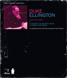 Ellington, Duke – Love You Madly + a Concert of Sacred Music At Grac