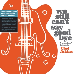 V/A – We Still Can't Say Goodbye: a Musicians Tribute To Chet Atkins
