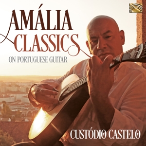 Castelo, Custodio – Amalia Classics On Portuguese Guitar