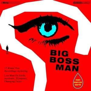 Big Boss Man – Last Man On Earth