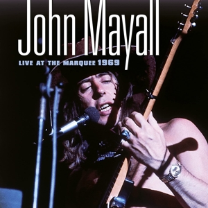 Mayall, John & the Bluesbreake – Live At the Marquee 1969