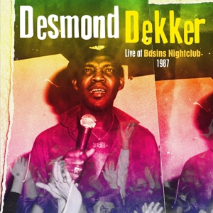 Dekker, Desmond – Live At Basins Nightclub 1987