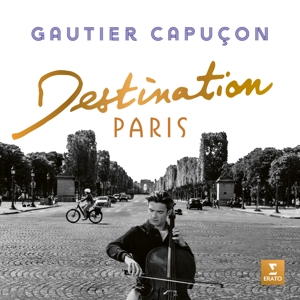Gautier Capucon – Destination Paris
