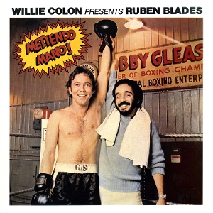 Colon, Willie & Ruben Blades – Metiendo Mano