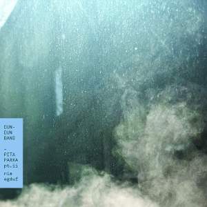 Dun-Dun Band – Pita Parka, Pt. Ii: Nim Egduf