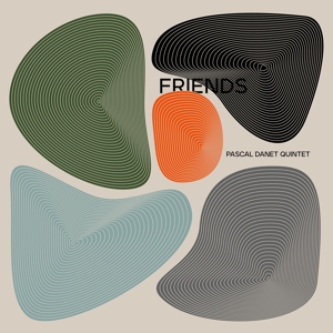 Danet, Pascal -Quintet- – Friends