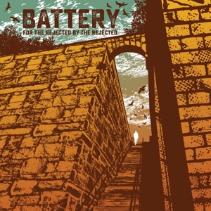 Battery – For the Rejected By the Rejected