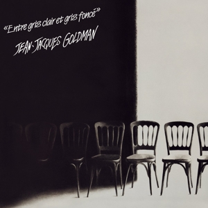 Goldman, Jean-Jacques – Entre Gris Clair Et Gris Foncé