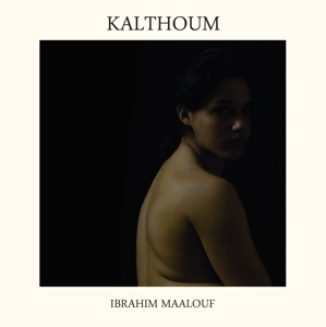 Maalouf, Ibrahim – Kalthoum