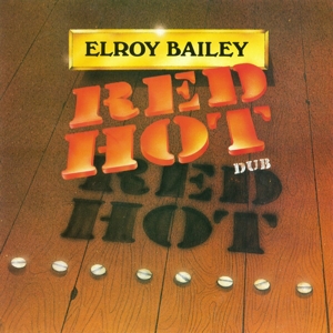 Bailey, Elroy – Red Hot Dub