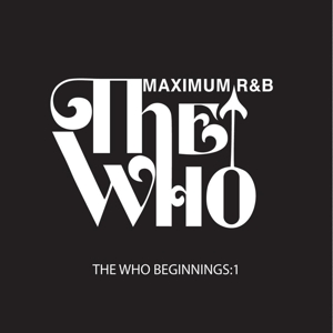 V/A – Who Beginnings 1 : Maximum R&B