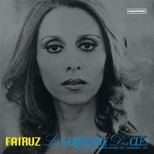 Fairuz – La Gardienne Des Clefs