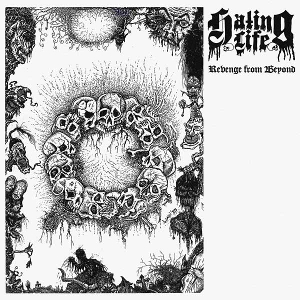 Hating Life – Revenge From Beyond