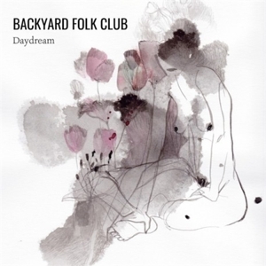Backyard Folk Club – Daydream