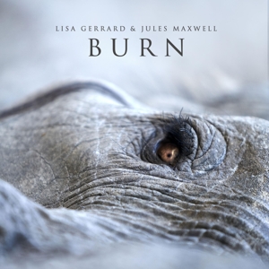Gerrard, Lisa & Jules Maxwell – Burn
