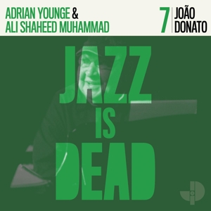 Donato, Joao & Adrian Younge & Ali Shaheed Muhammed – Joao Donato Jazz is Dead 007