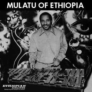 Astatke, Mulatu – Mulatu of Ethiopia
