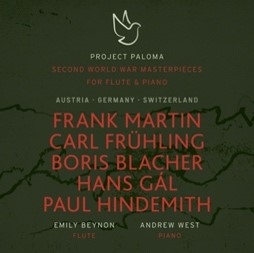 Beynon, Emily & Andrew West – Project Paloma 1 Austria, Germany, Switzerland: Second World War Masterpieces For Flute & Piano