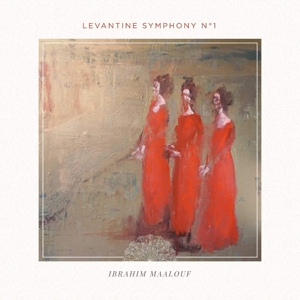 Maalouf, Ibrahim – Levantine Sympony No.1