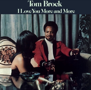 Brock, Tom – I Love You More and More