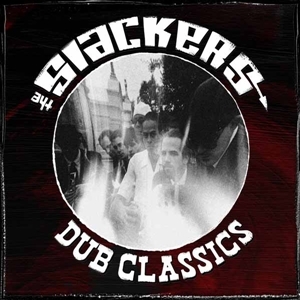 Slackers – Dub Classics