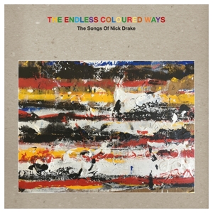 V/A – The Endless Coloured Ways: the Songs of Nick Drake