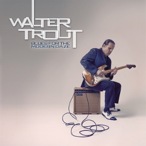 Trout, Walter – Blues For the Modern Daze